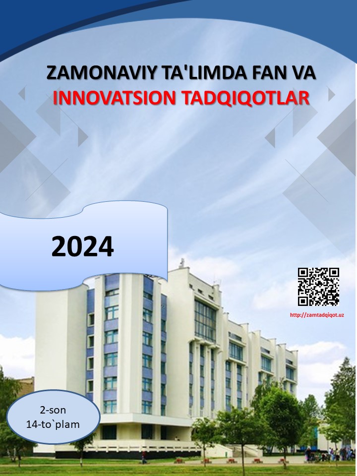 					View Vol. 2 No. 14 (2024): ZAMONAVIY TA'LIMDA FAN VA INNOVATSION TADQIQOTLAR
				